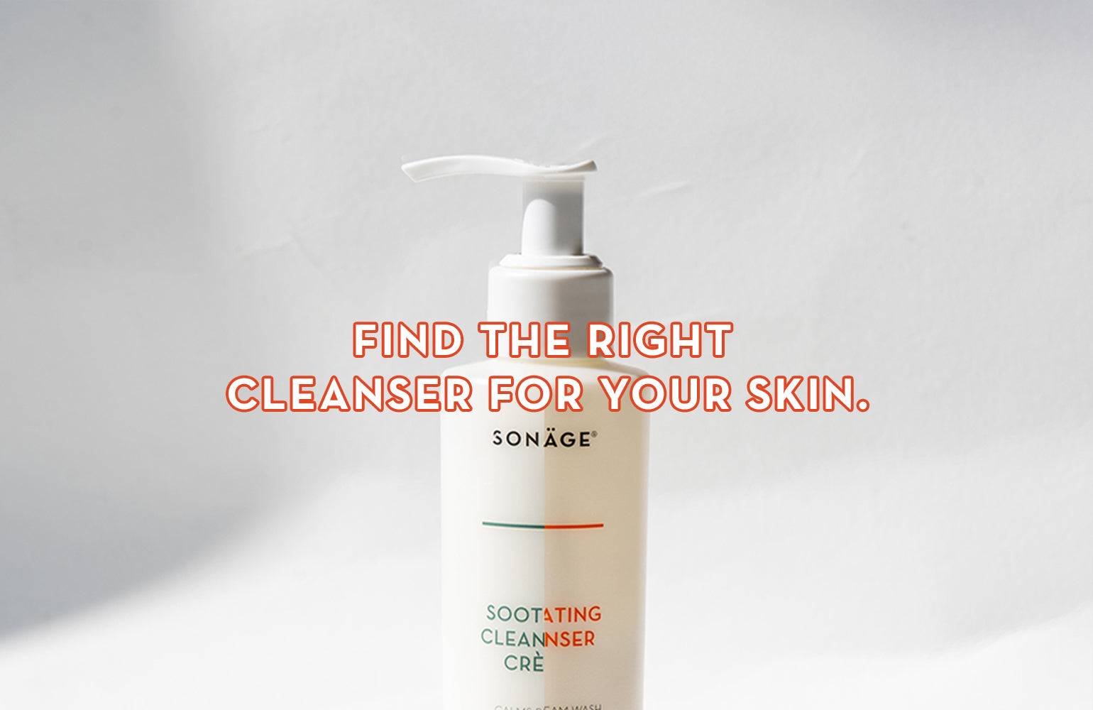 Find the Right Cleanser for Your Skin.