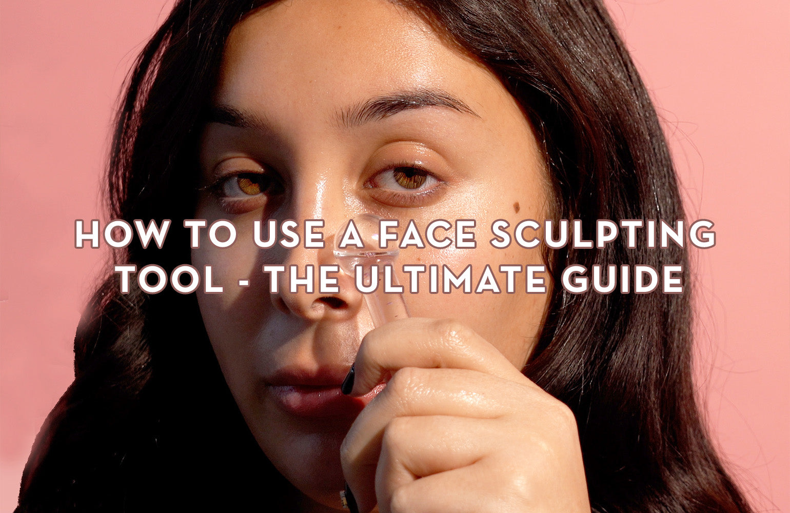 How to use A Face Sculpting Tool - The Ultimate Guide – Sonage Skincare