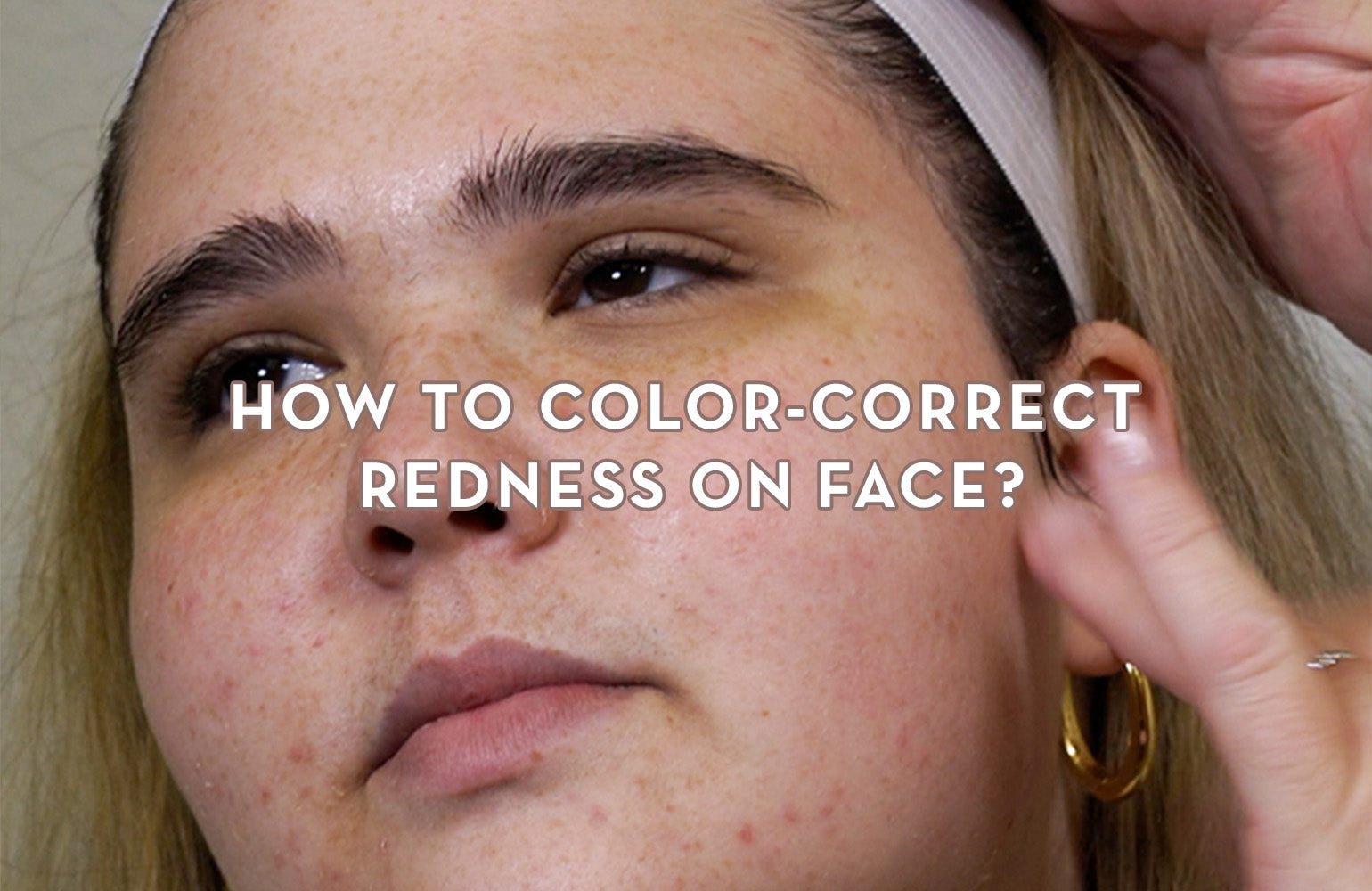 How to Color-Correct Redness on Face