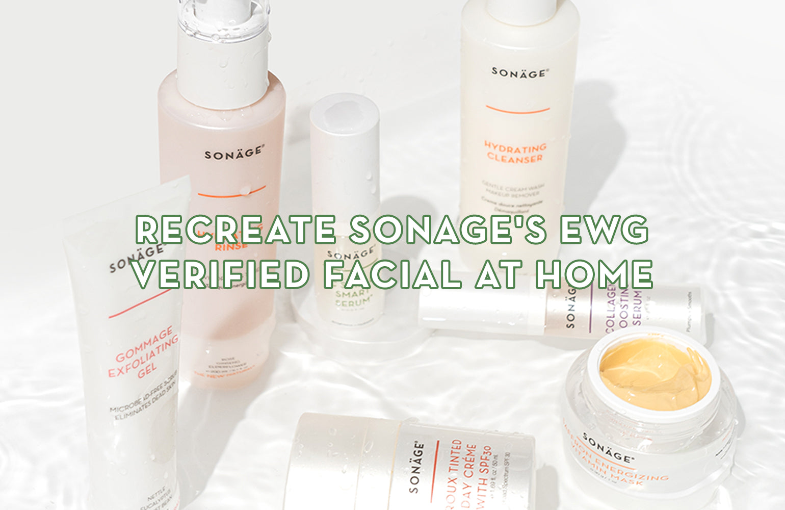 Recreate Sonage's EWG Verified Facial at Home