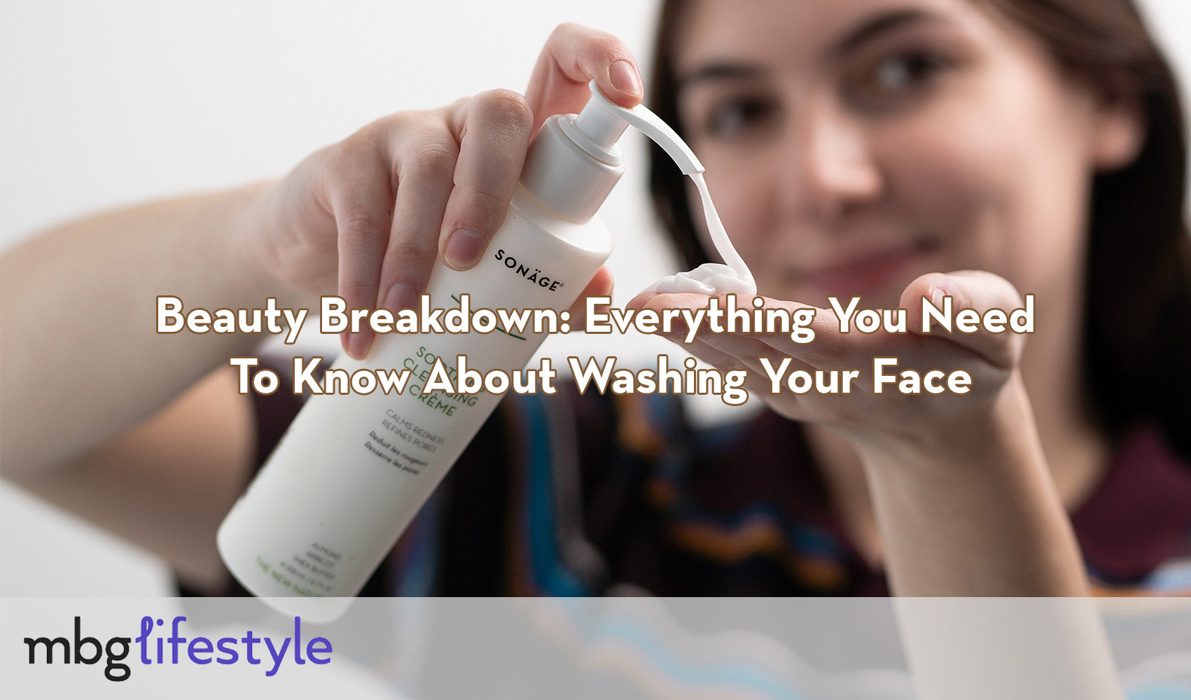 Mindbodygreen Lifestyle - Beauty Breakdown: Everything You Need To Know About Washing Your Face