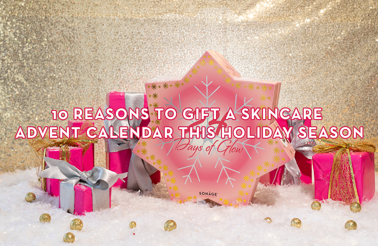 Top 10 Reasons to Gift a Skincare Advent Calendar This Holiday Season