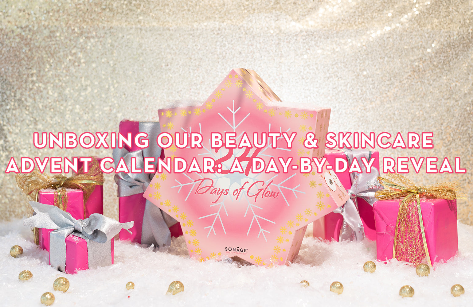 Unboxing Our Beauty & Skincare Advent Calendar: A Day-by-Day Reveal