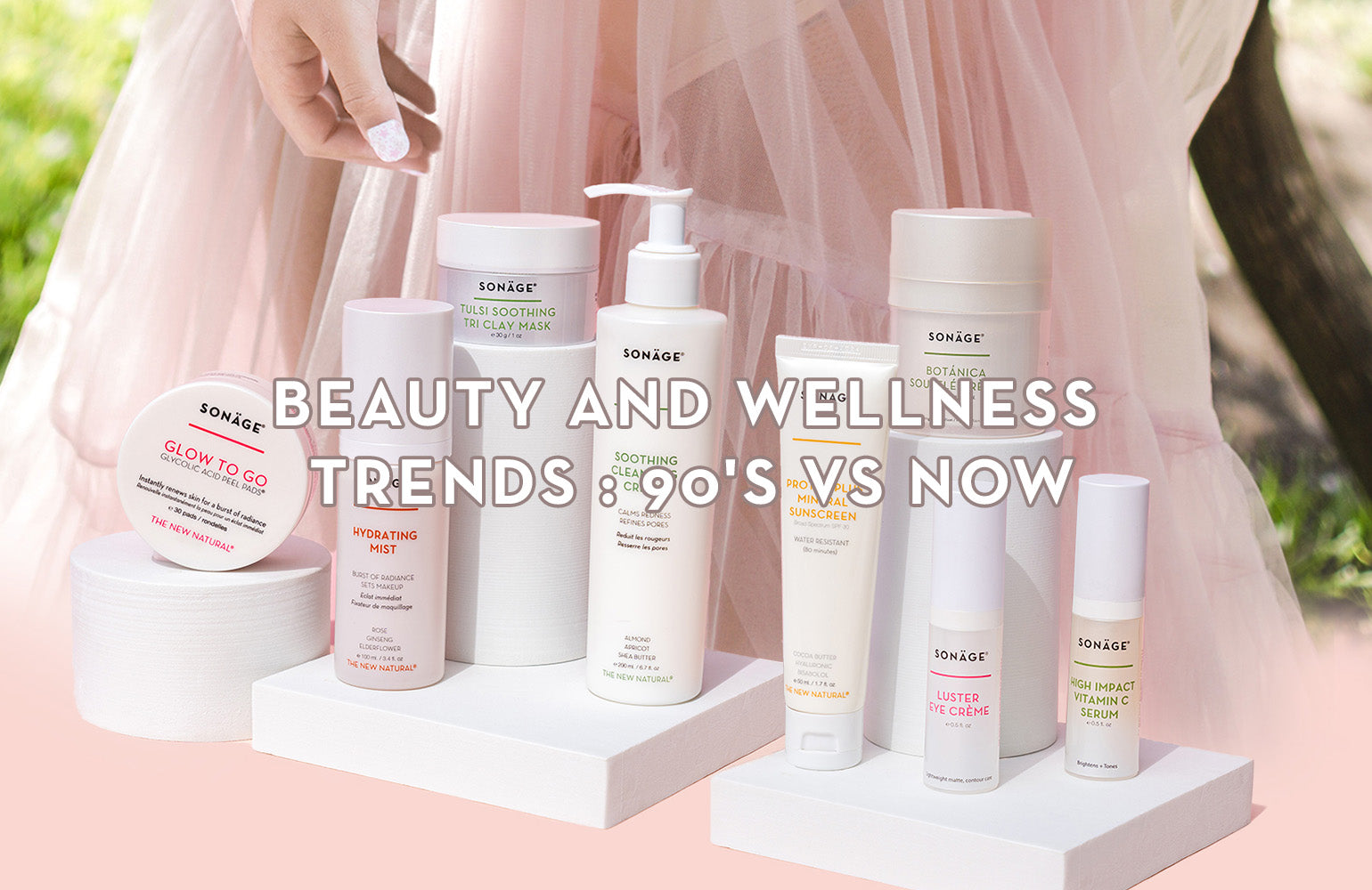 Beauty and Wellness Trends : 90's vs Now