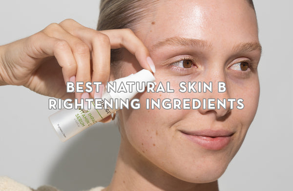 Best Natural Skin Brightening Ingredients