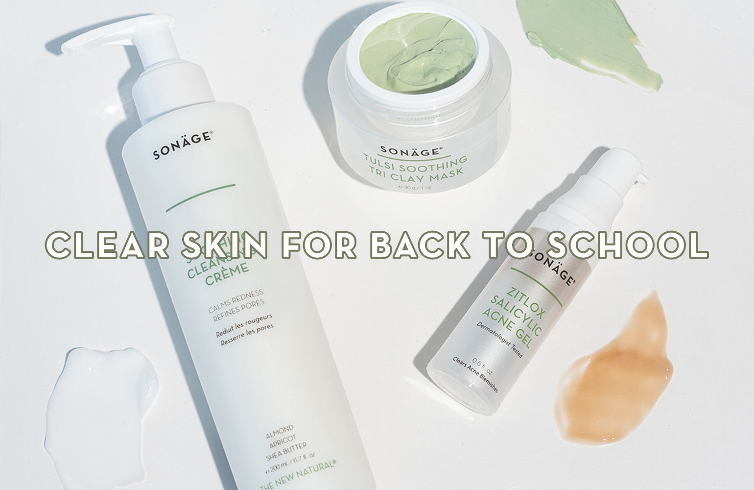 CLEAR SKIN FOR BACK TO SCHOOL