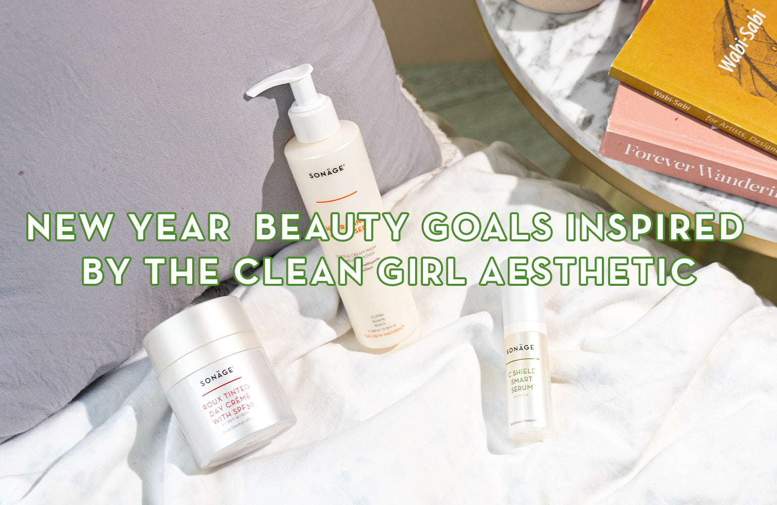 New Year, New You: Skincare Resolutions Inspired by the Clean Girl Aesthetic