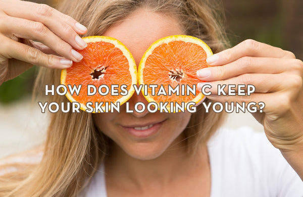 How Does Vitamin C Keep Your Skin Looking Young?