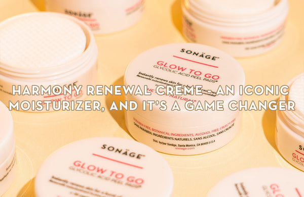 Harmony Renewal Creme - An Iconic Moisturizer, And It’s a Game Changer