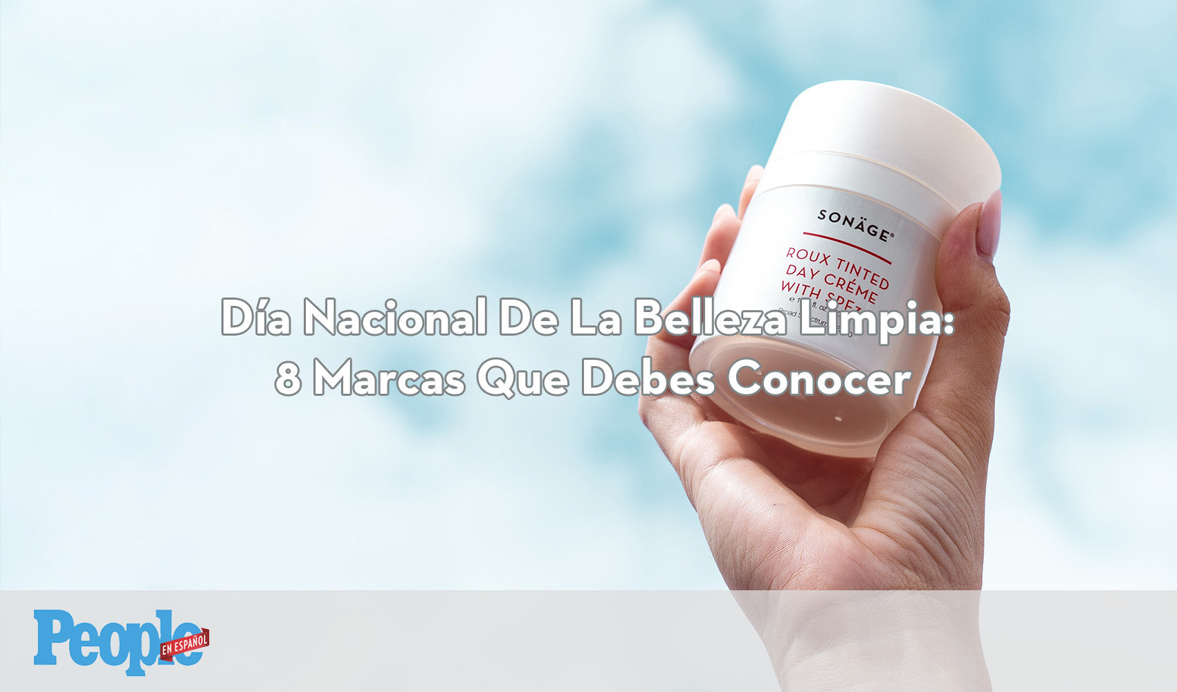 People En Espanol - Día Nacional De la Belleza Limpia: 8 marcas que debes conocer