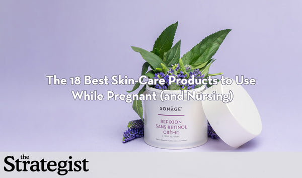Strategist - The 19 Best Skin-Care Products to Use While Pregnant (and Nursing)