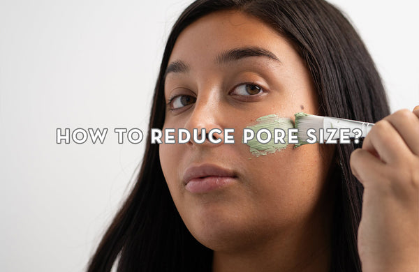 How To Reduce Pore Size? 