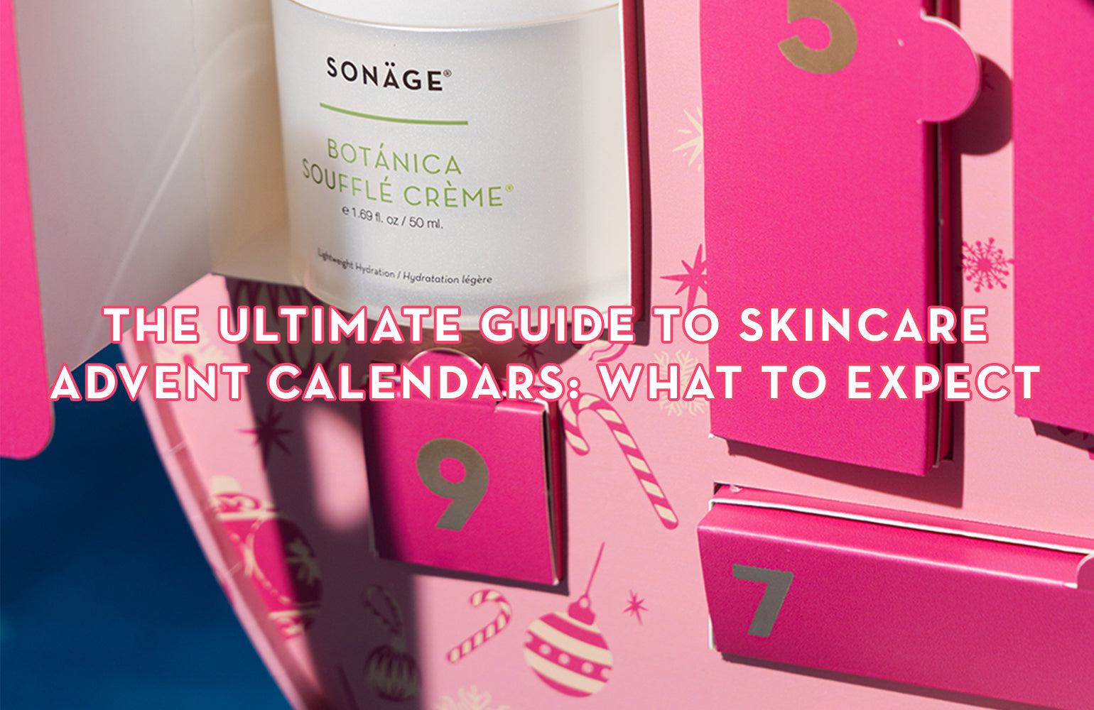 The Ultimate Guide to Skincare Advent Calendars: What to Expect