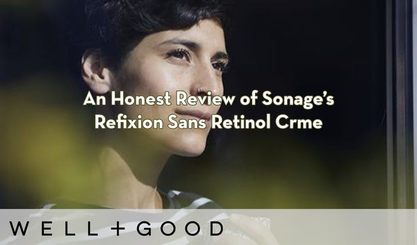 Well + Good – An Honest Review of Sonage's Refixion Sans Retinol Creme