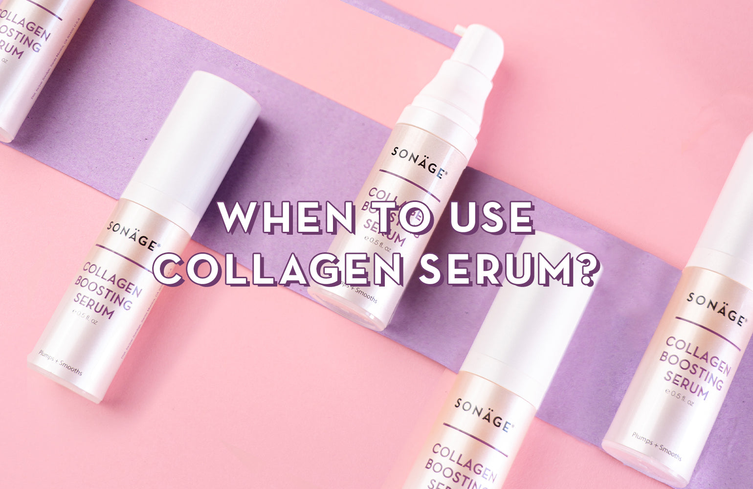 WHEN TO USE COLLAGEN SERUM?